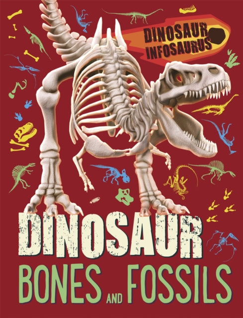 Dinosaur Bones and Fossils Dinosaur Infosaurus