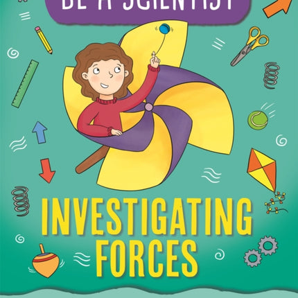 Be a Scientist: Investigating Forces