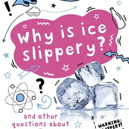 Why is ice slippery And other questions about materials A Question of Science