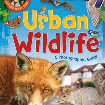 Nature Detective: Urban Wildlife