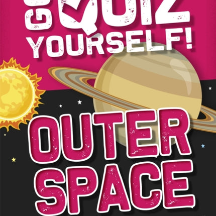 Go Quiz Yourself!: Outer Space