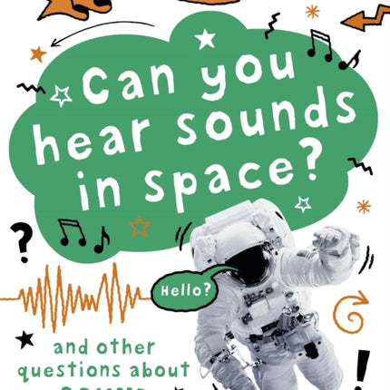 A Question of Science: Can you hear sounds in space? And other questions about sound