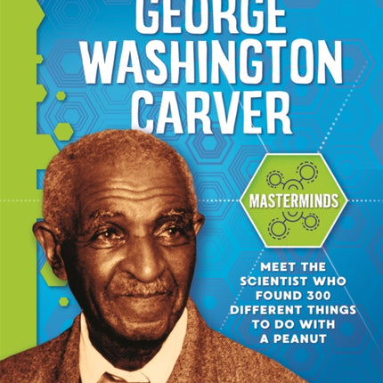 George Washington Carver Masterminds