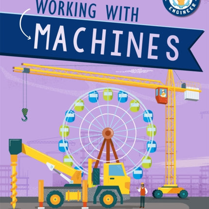 Kid Engineer: Working with Machines