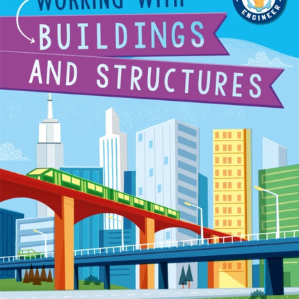 Kid Engineer: Working with Buildings and Structures