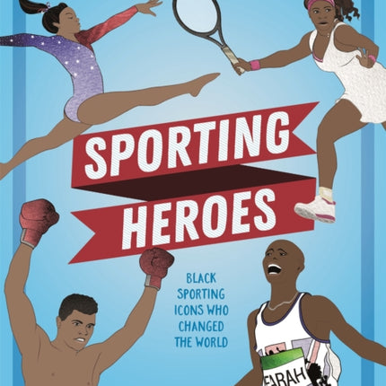 Black Stories Matter Sporting Heroes