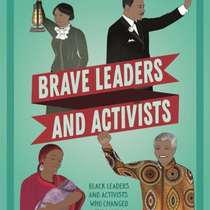 Black Stories Matter Brave Leaders and Activists