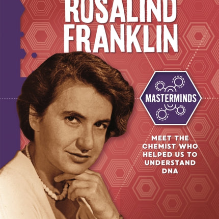 Masterminds: Rosalind Franklin