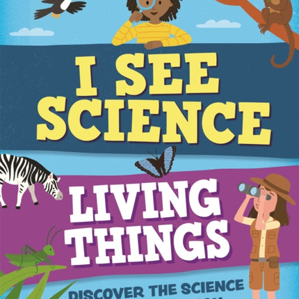 I See Science: Living Things