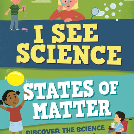 I See Science: States of Matter