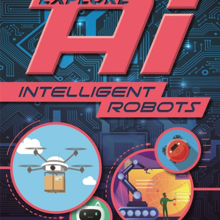 Explore AI: Intelligent Robots