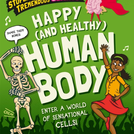 Stupendous and Tremendous Science: Happy and Healthy Human Body