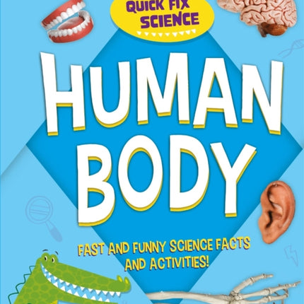 Quick Fix Science: Human Body