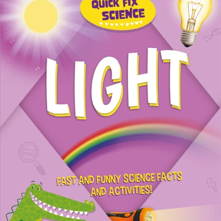 Quick Fix Science: Light