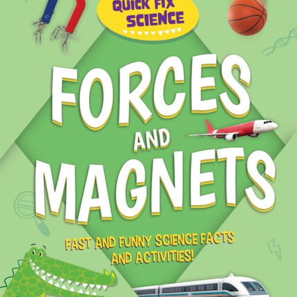 Quick Fix Science: Forces and Magnets