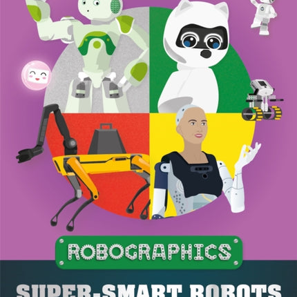 Robographics: Super-smart Robots