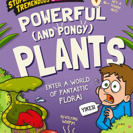 Stupendous and Tremendous Science: Powerful and Pongy Plants