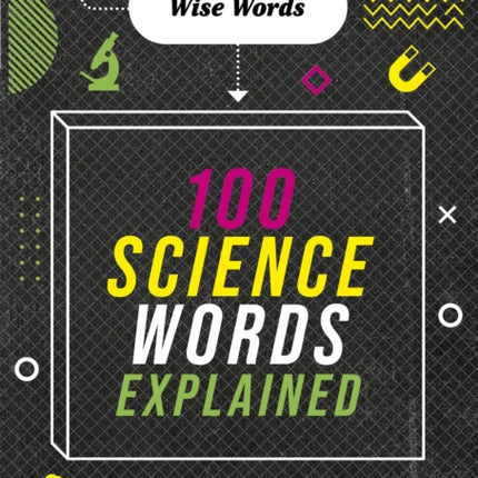 Wise Words: 100 Science Words Explained