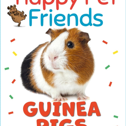 Happy Pet Friends: Guinea Pigs