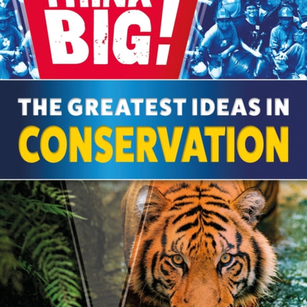 Think Big!: The Greatest Ideas in Conservation