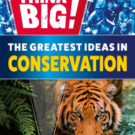 Think Big!: The Greatest Ideas in Conservation