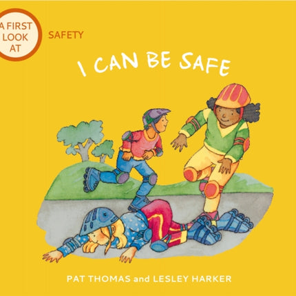 A First Look At: Safety: I Can Be Safe