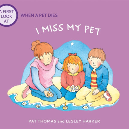 A First Look At: The Death of a Pet: I Miss My Pet