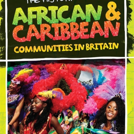 The History Of The African & Caribbean Communities In Britain