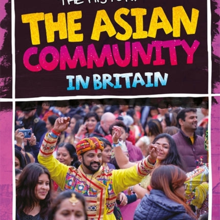 The History Of The Asian Community In Britain