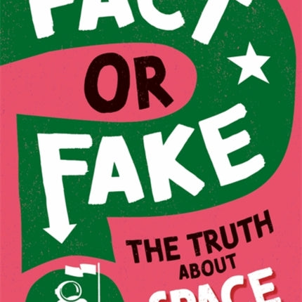 Fact or Fake The Truth About Space