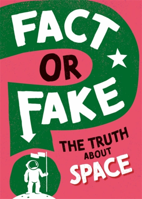 Fact or Fake The Truth About Space