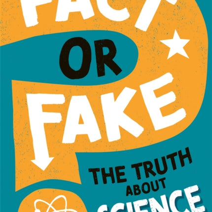 Fact or Fake?: The Truth About Science