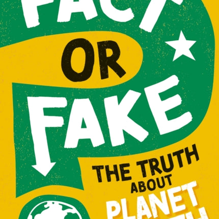 Fact or Fake?: The Truth About Planet Earth