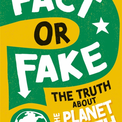 Fact or Fake?: The Truth About Planet Earth