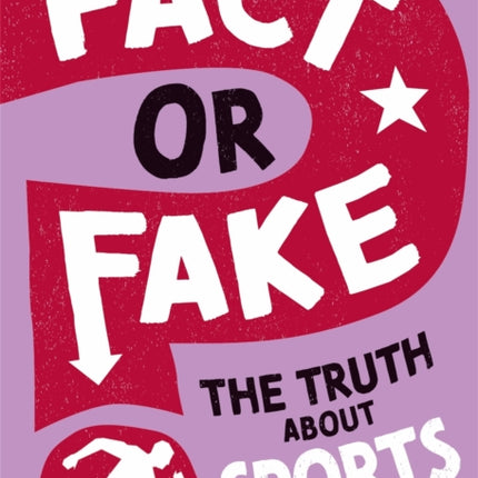 Fact or Fake?: The Truth About Sports