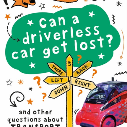 A Question of Technology: Can a Driverless Car Get Lost?: And other questions about transport