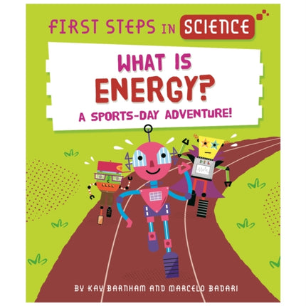 First Steps in Science: What is Energy?