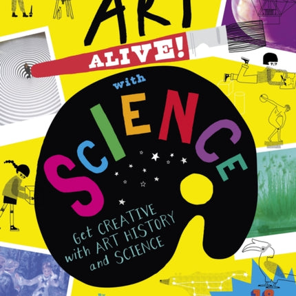 Art Alive! with Science: Get creative with art history and science activity fun!