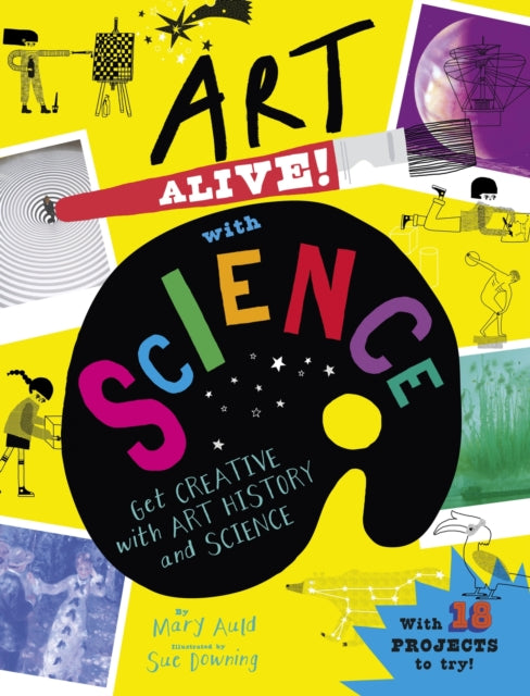 Art Alive! with Science: Get creative with art history and science activity fun!