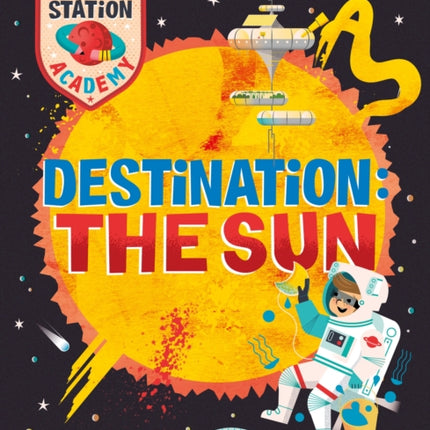 Space Station Academy Destination The Sun