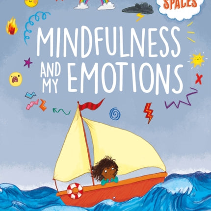 Mindful Spaces: Mindfulness and My Emotions