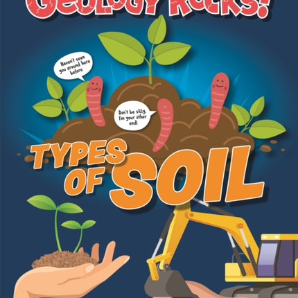 Geology Rocks!: Types of Soil