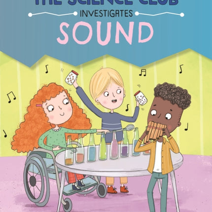 The Science Club Investigate Sound