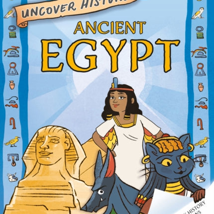 Uncover History Ancient Egypt