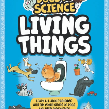 Dogs Do Science Living Things