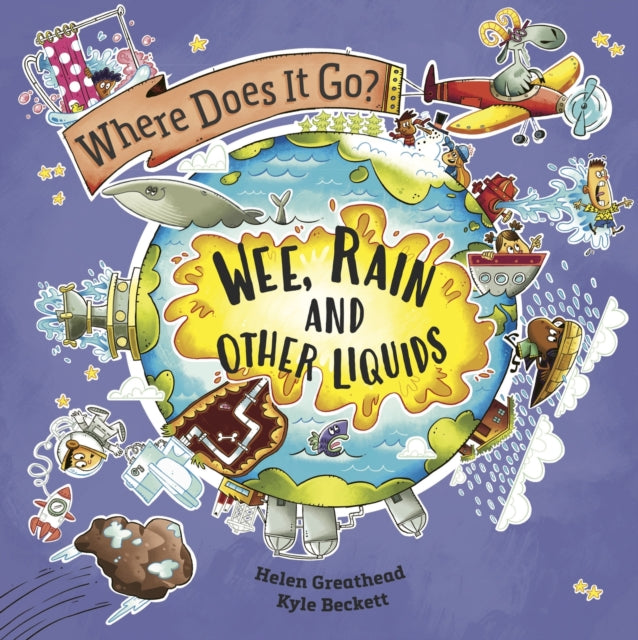 Where Does It Go Wee Rain and Other Liquids