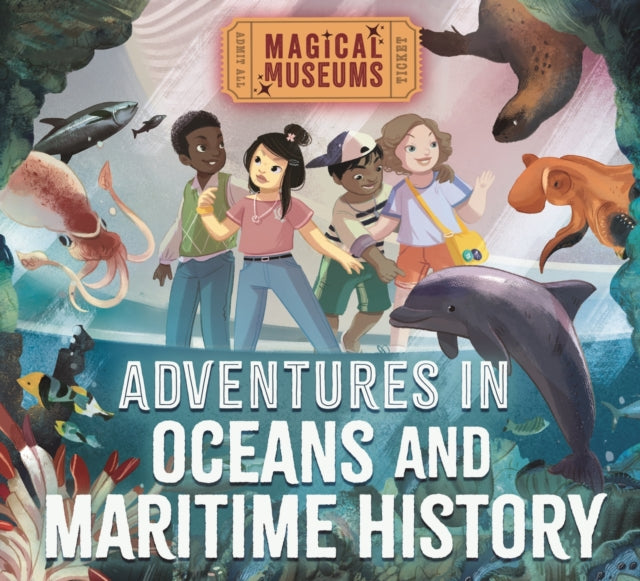 Magical Museums Adventures in Oceans and Maritime