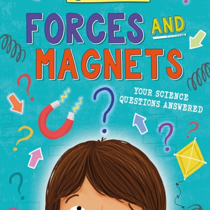 Q AND A KIDS FORCES AND MAGNETS