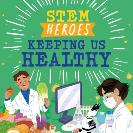 STEM Heroes: Keeping Us Healthy