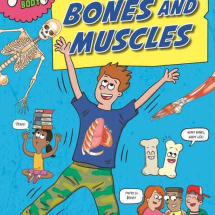 Inside Your Body Bones and Muscles